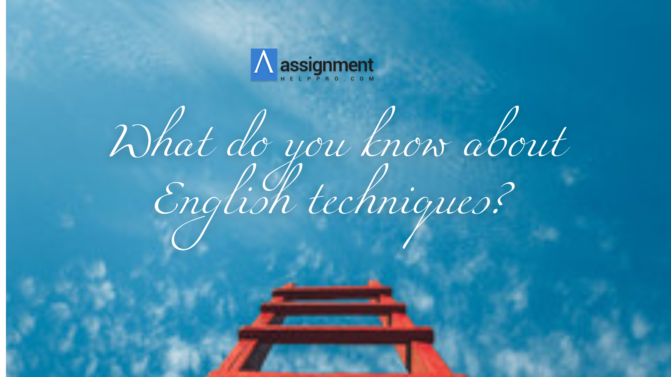 What are you know about English techniques? - AtoAllinks