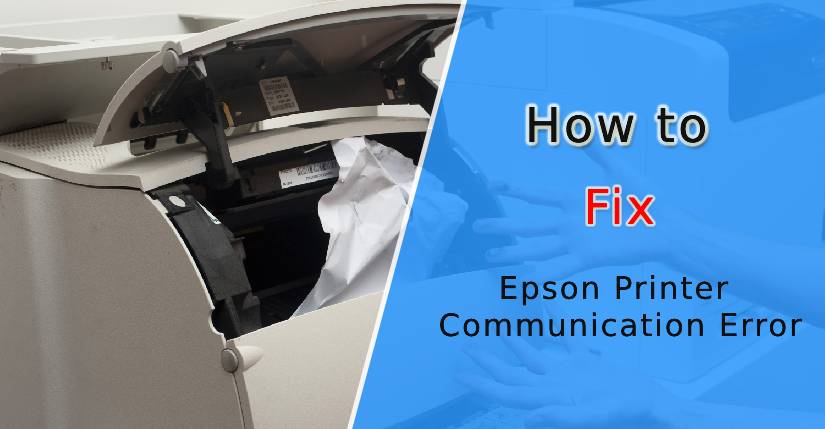 A GENUINE WAY TO GET RID OF EPSON COMMUNICATION ERRORS