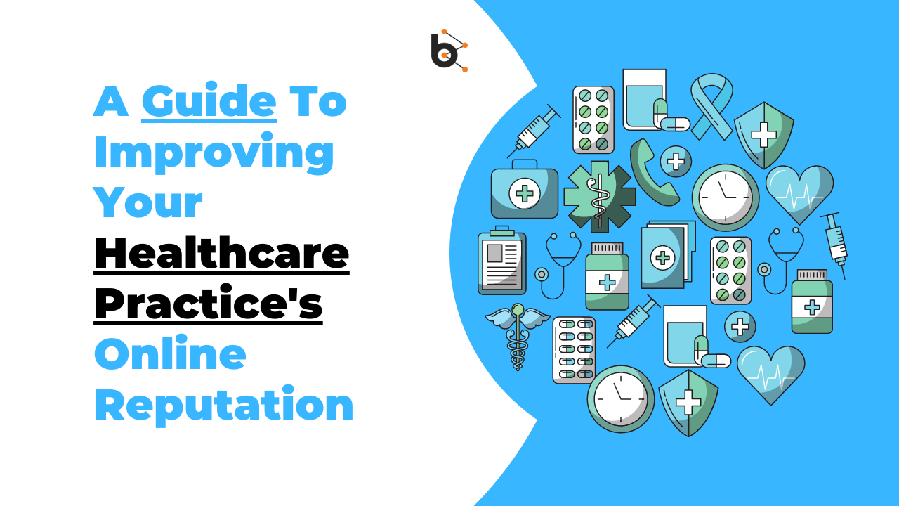 Improving your healthcare practices online reputation