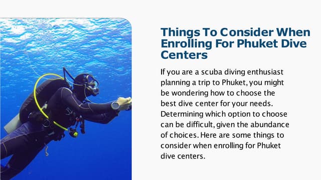 Things To Consider When Enrolling For Phuket Dive Centers.pptx