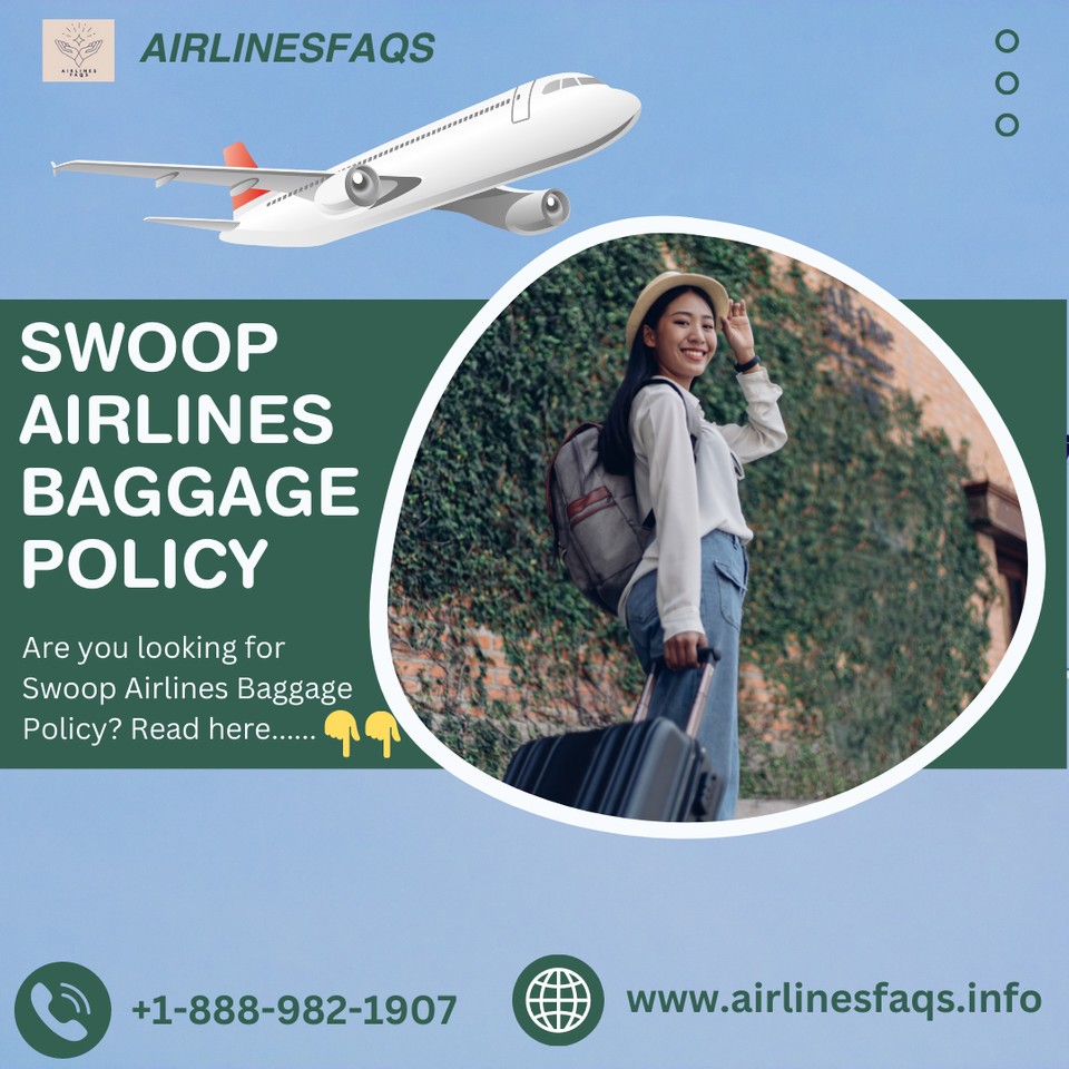 Swoop Airlines Baggage Policy | Swoop Baggage Policy | +1-888-982-1907 - Airlinesfaqs | Vingle, Interest Network