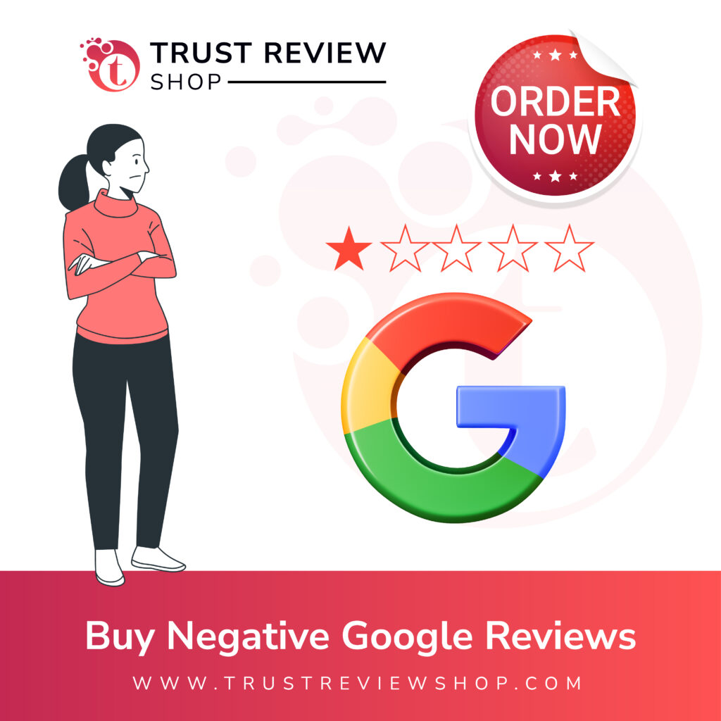 Buy Negative Google Reviews - 100% Satisfaction Guarantee...