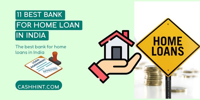 11 Best Bank for Home Loan in India 2023