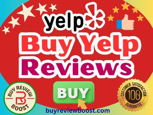 Buy Yelp Reviews - 100% Real, Cheap & Guaranteed