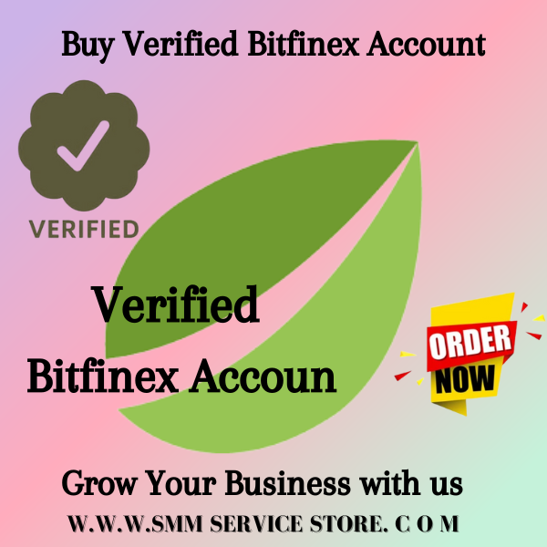 Buy Verified Bitfinex Account - 100% KYC Verified Accounts..