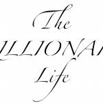 The Trillionaire life