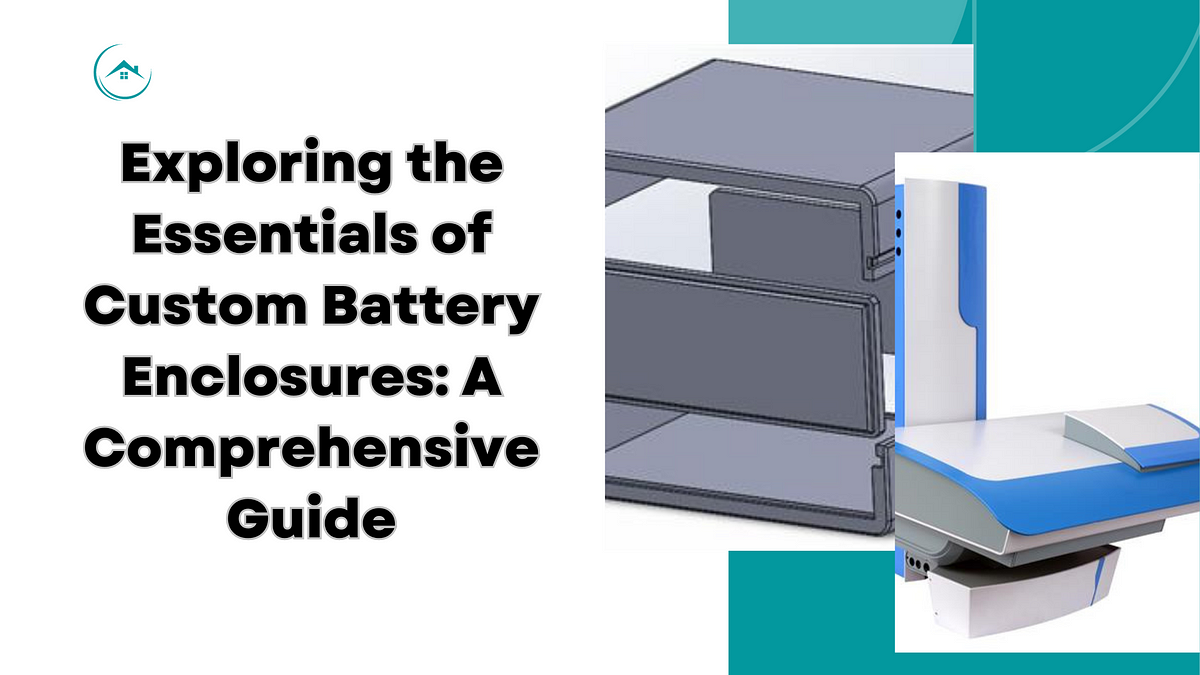 Exploring the Essentials of Custom Battery Enclosures: A Comprehensive Guide | by Toollessplasticsol | Nov, 2023 | Medium