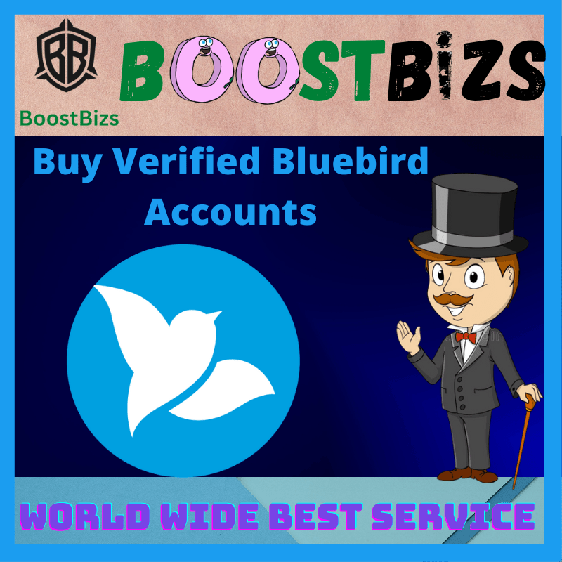 Buy Verified Bluebird Accounts - BOOSTBIZS