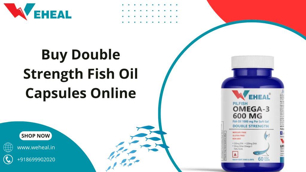 Buy Double Strength Fish Oil Capsules Online | Omega 3 Capsules