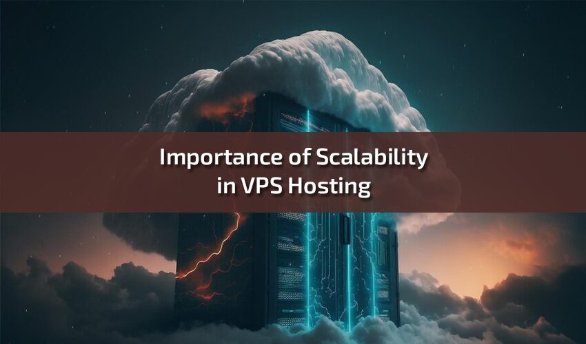 Importance of Scalability in VPS Hosting