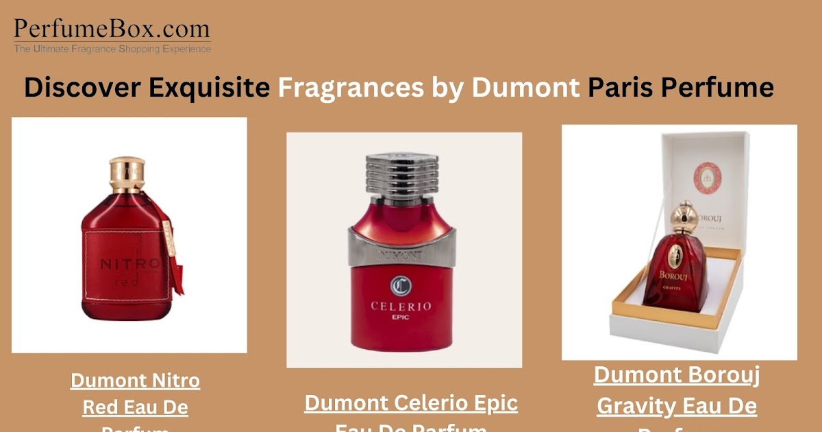 Discover Exquisite Fragrances by Dumont Paris Perfume