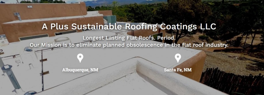 A Plus Sustainable Roofing Coatings of Santa Fe Cover Image