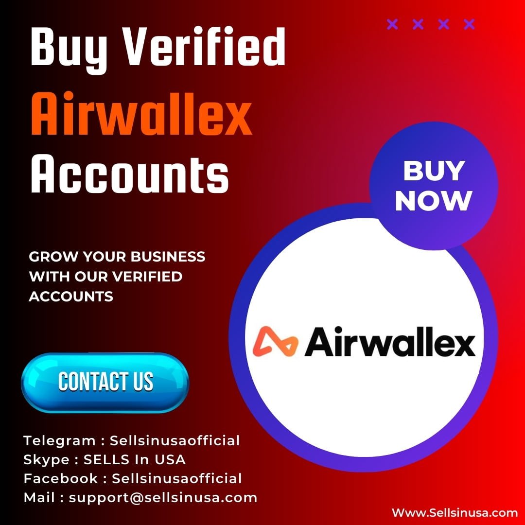 Buy Verified Airwallex Accounts-100% Active Best Accounts