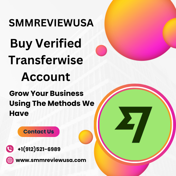 Buy Verified Transferwise Account - 100% Best Fully Verified