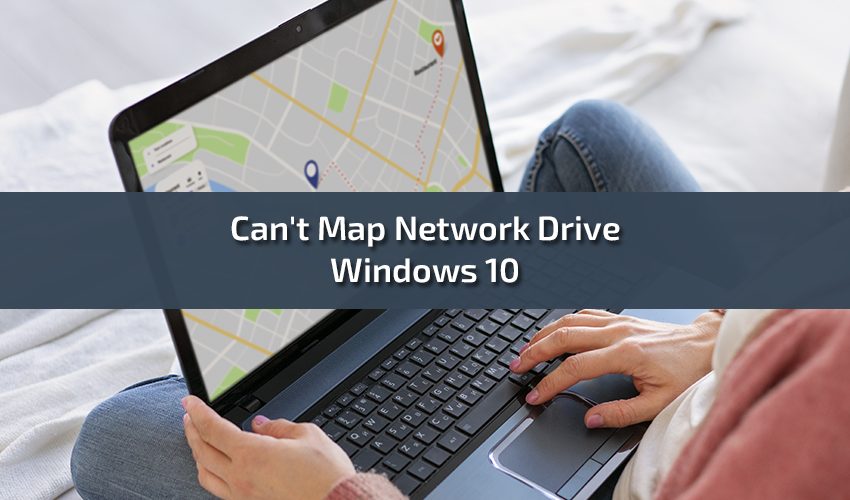 Can't Map Network Drive Windows 10 Troubleshooting Guide