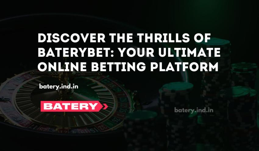 Discover the Thrills of BateryBet: Your Ultimate Online Betting Platform | Ekonty