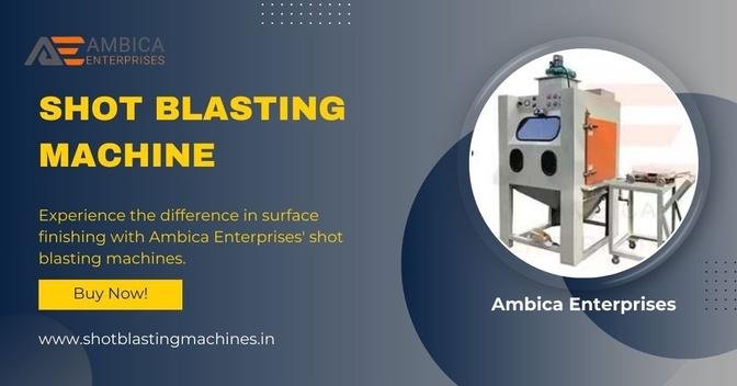 Latest Shot Blasting Technology in India | Articles | Ambica Singh India | Gan Jing World