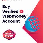 Buy Verified Webmoney Accounts
