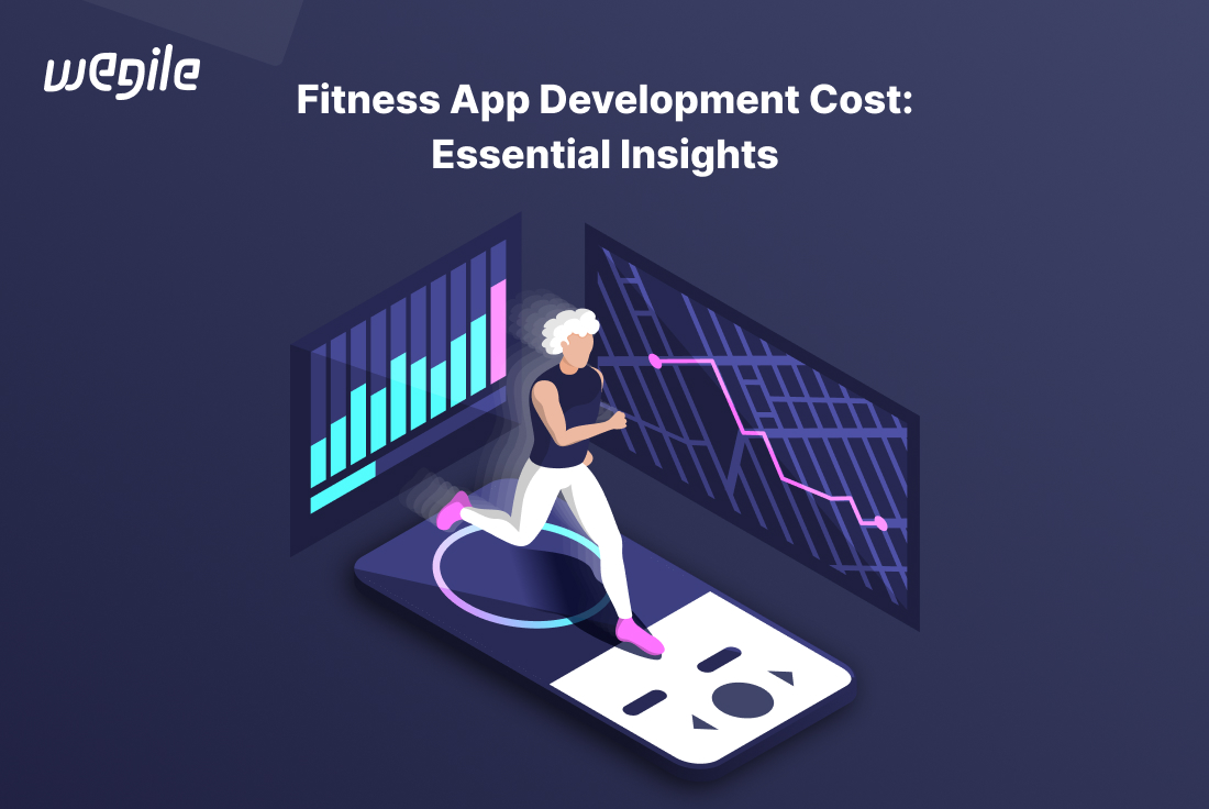 Fitness App Development Cost: Essential Insights | Wegile