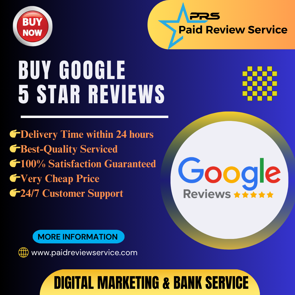 Buy Google 5 Star Reviews 100% Safe Permanent