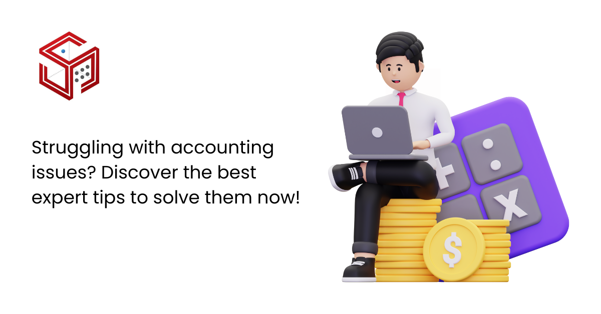 Struggling with accounting issues? Discover the best expert tips to solve them now!