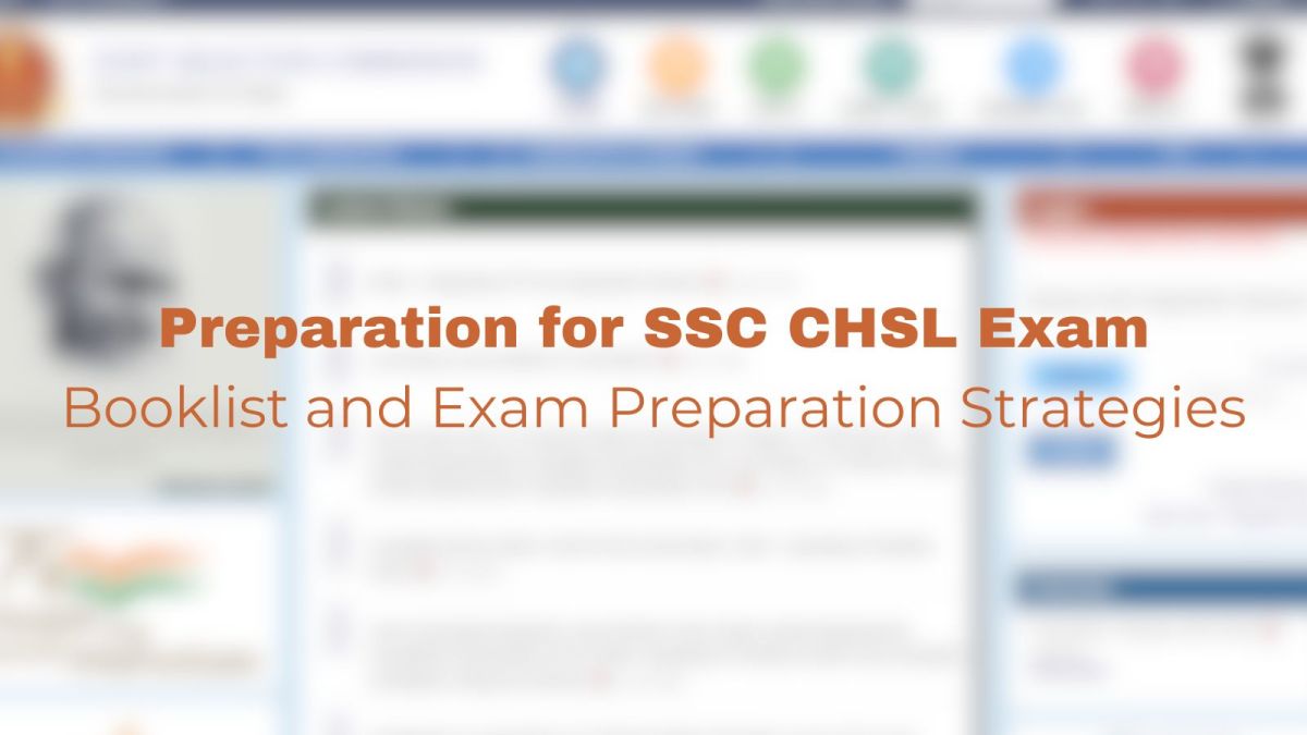 Preparation for SSC CHSL Exam: Booklist and Exam Preparation Strategies – Latest Sarkari Jobs