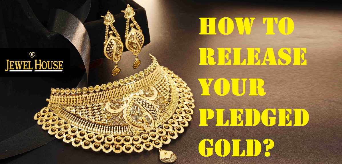 How to Release Your Pledged Gold? – Cash for Gold Chandiagrh