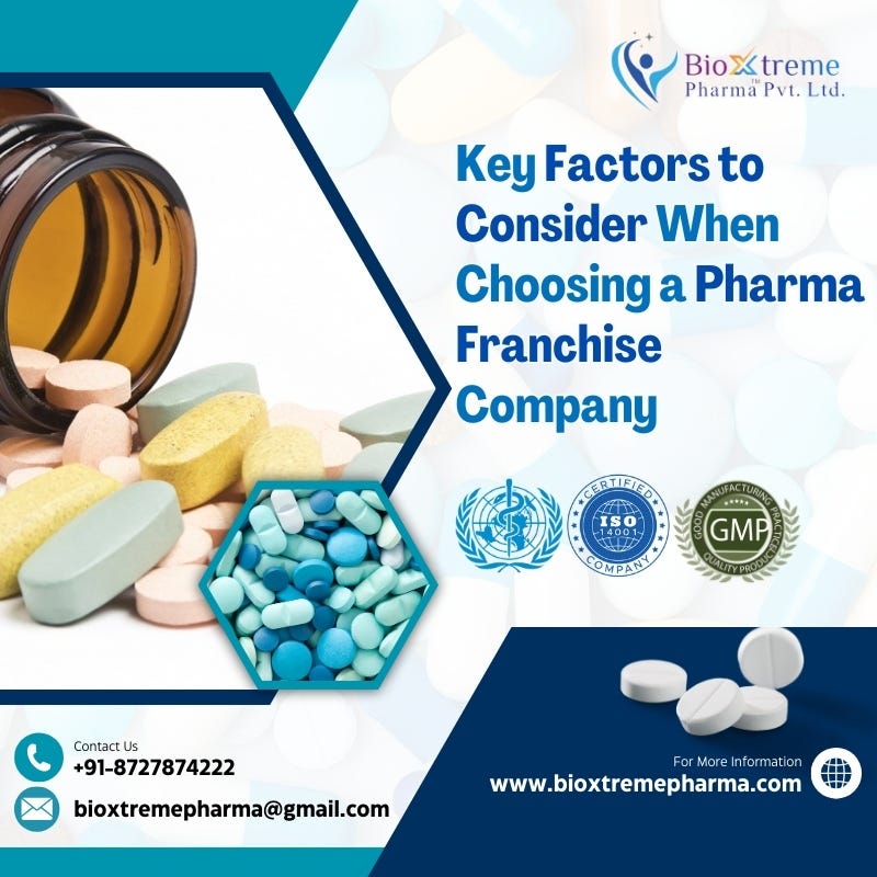 Key Factors to Consider When Choosing a Pharma Franchise Company | by Bioxtreme Pharma | Sep, 2024 | Medium