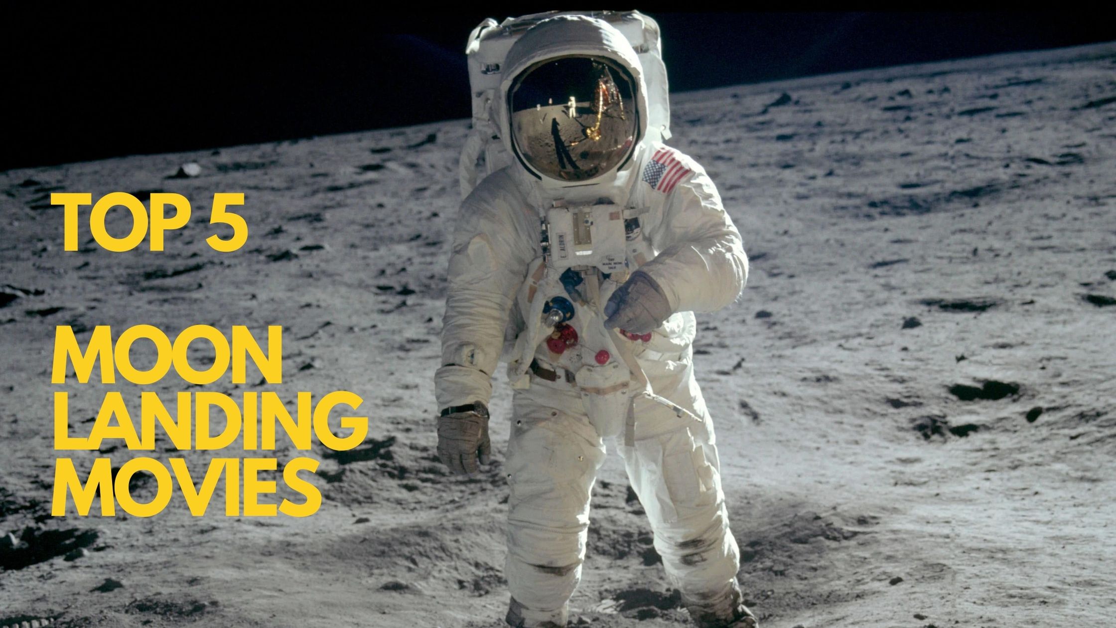 Top 5 Moon Landing Movies to Celebrate Apollo 11 Mission - Orbital Today