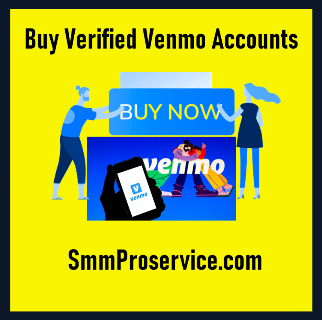 Buy Verified Venmo Accounts - SMM PRO SERVICE