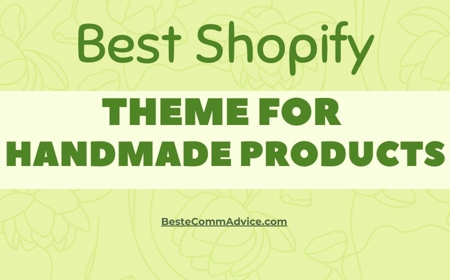 Best Shopify Theme For Handmade Products - Best eComm Advice