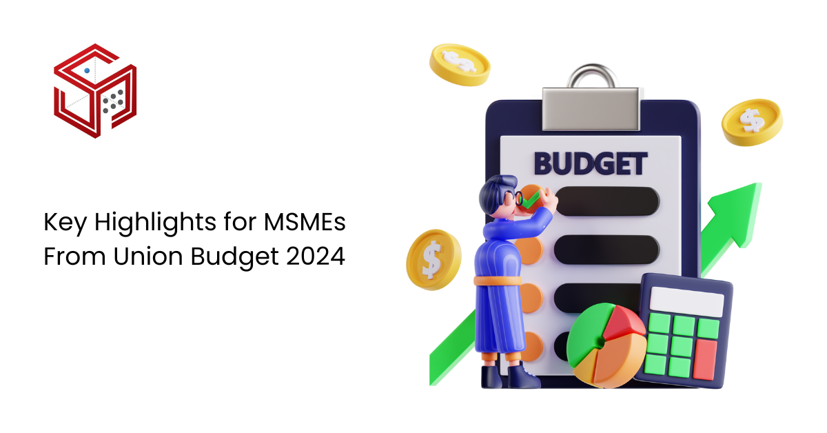 Key Highlights for MSMEs From Union Budget 2024