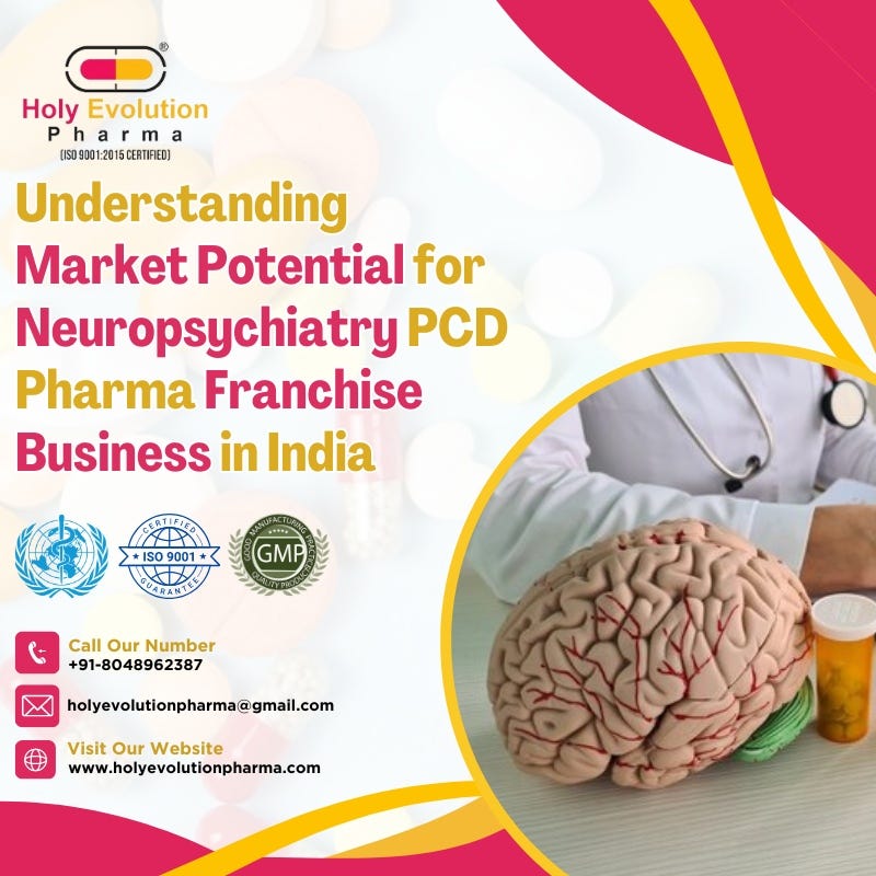 Understanding Market Potential for Neuropsychiatry PCD Pharma Franchise Business in India | by Holyevolution Pharma | Sep, 2024 | Medium