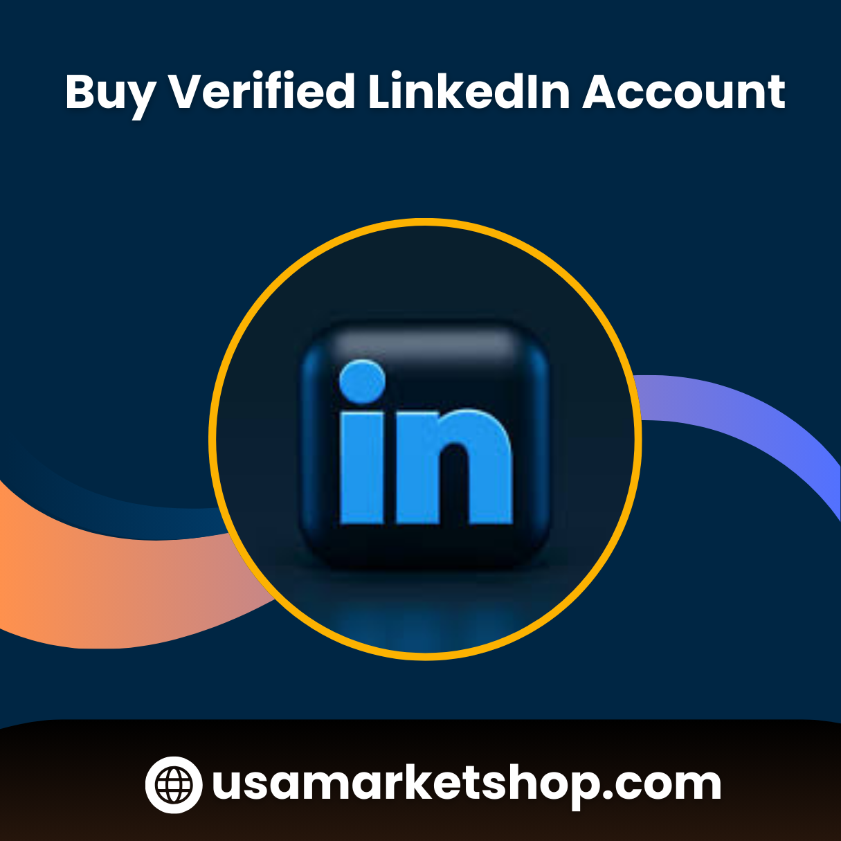 Buy LinkedIn Accounts - USA Old Verified Linkedin Accounts