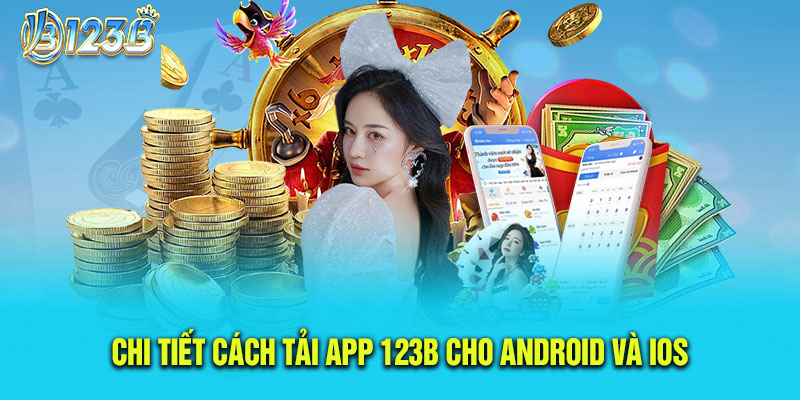 Tải App 123B - Không Gian Cá Cược  Đỉnh Cao Tại Việt Nam