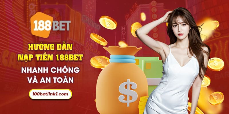 Nạp tiền 188Bet - 188bet