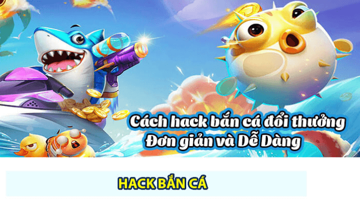 Cách hack bắn cá đổi thưởng, các phương pháp hack hiệu quả nhất - 68 Game Bài