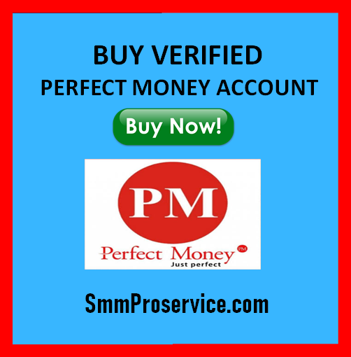 Buy Verified Perfect Money Account - SMM PRO SERVICE