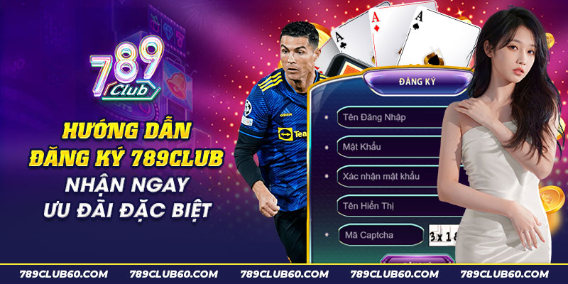 Hướng dẫn đăng ký 789Club - 789club