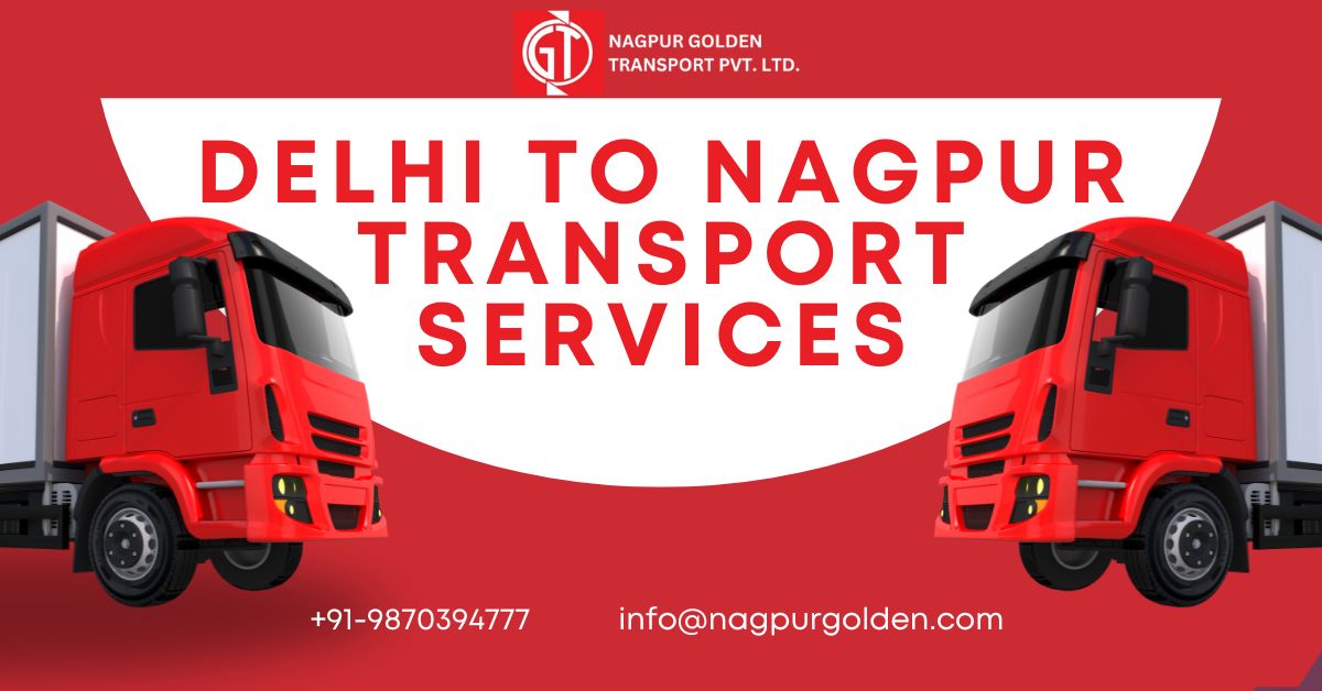 Delhi to Nagpur Transport Services - Nagpur Golden