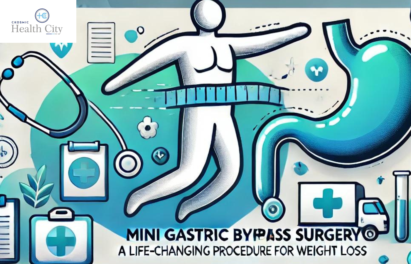 Mini Gastric Bypass Surgery: A Life-Changing Procedure for Weight Loss