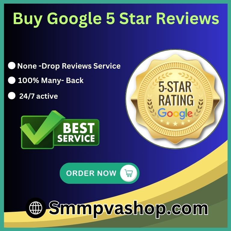 Buy Google 5 Star Reviews -100 Best Quality & Permanent