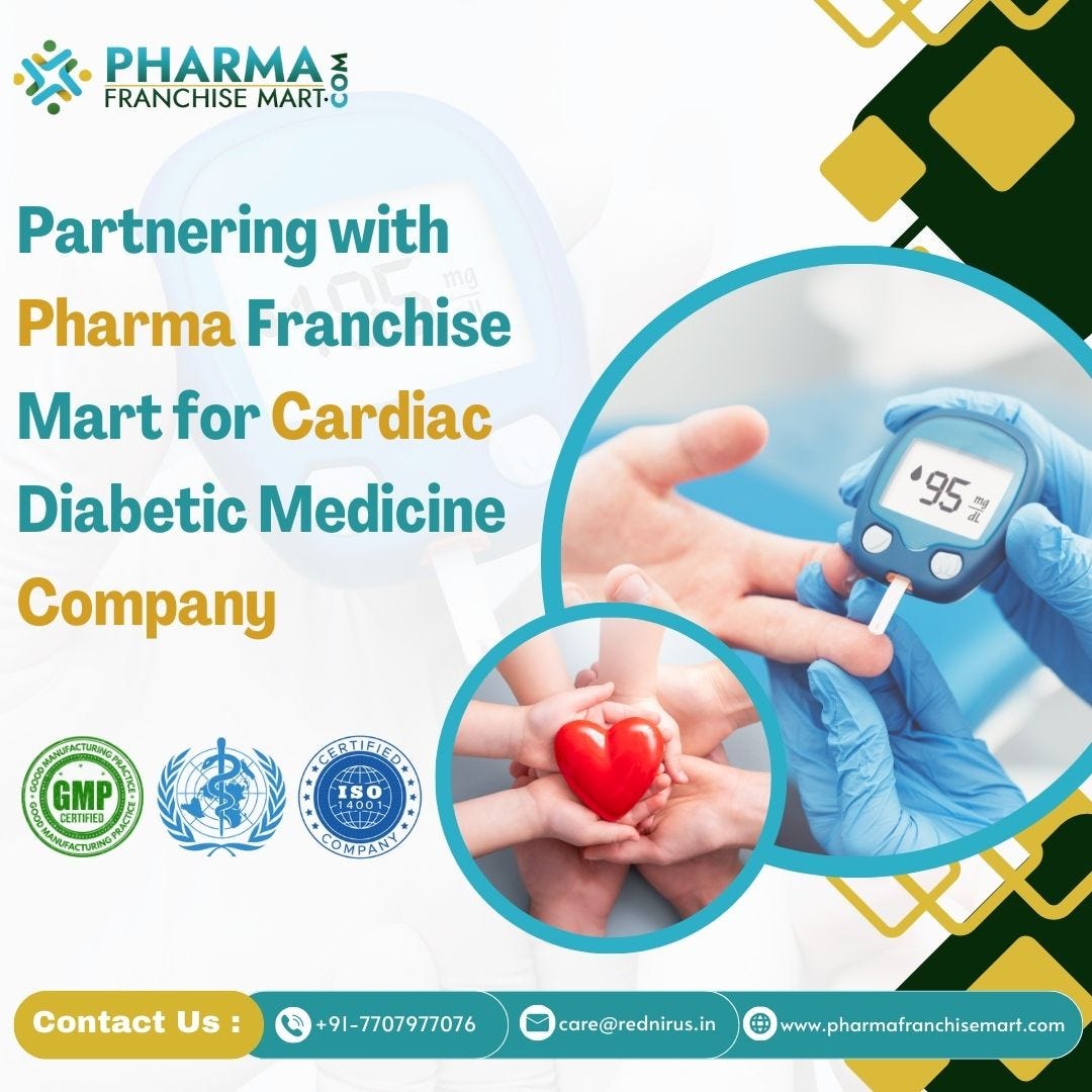 Partnering with Pharma Franchise Mart for Cardiac Diabetic Medicine Company | by Pharma Franchise | Oct, 2024 | Medium