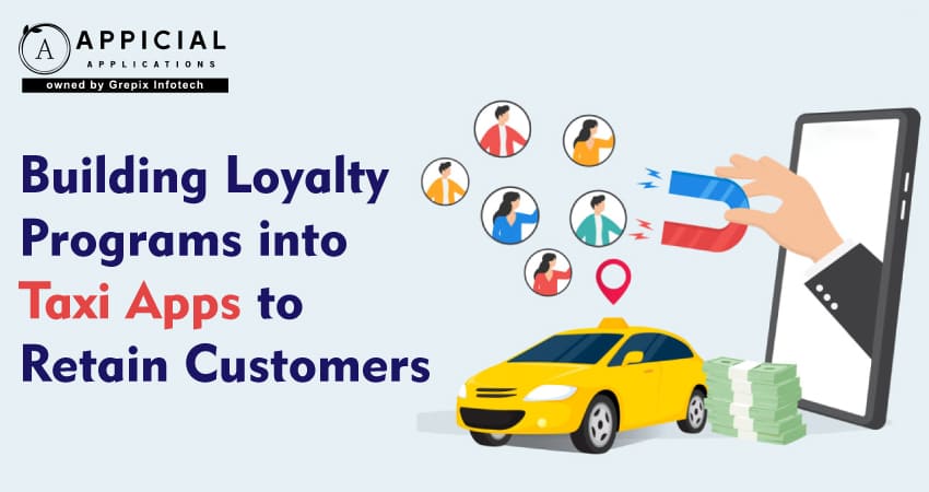 Building Loyalty Programs into Taxi Apps to Retain Customers