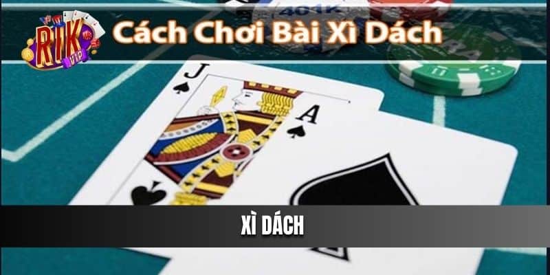 Tìm hiểu cách đếm bài Xì Dách chính xác cùng cổng game Rikvip