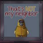 thatsnot myneighbor