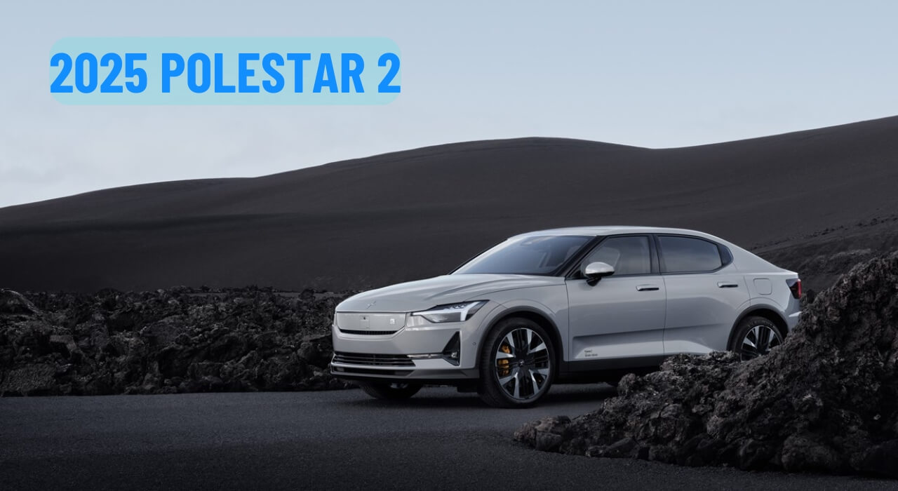 2025 Polestar 2 Release Date, Features, and Price Revealed