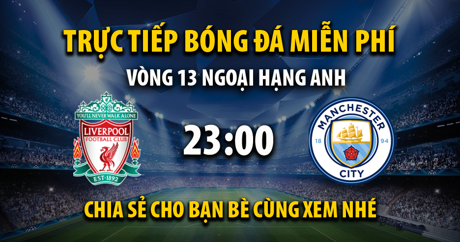 Link trực tiếp Liverpool vs Manchester City 23:00, ngày 01/12 - Xoilac365z60.live