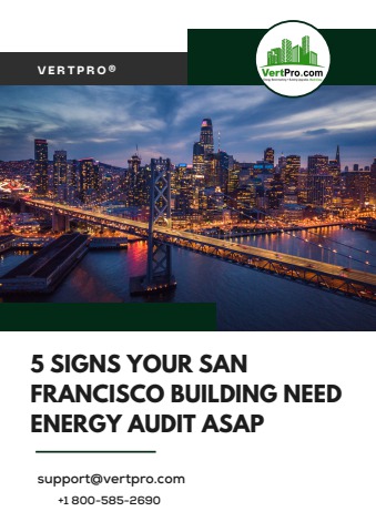 5 Signs Your San Francisco Building need Energy Audit ASAP