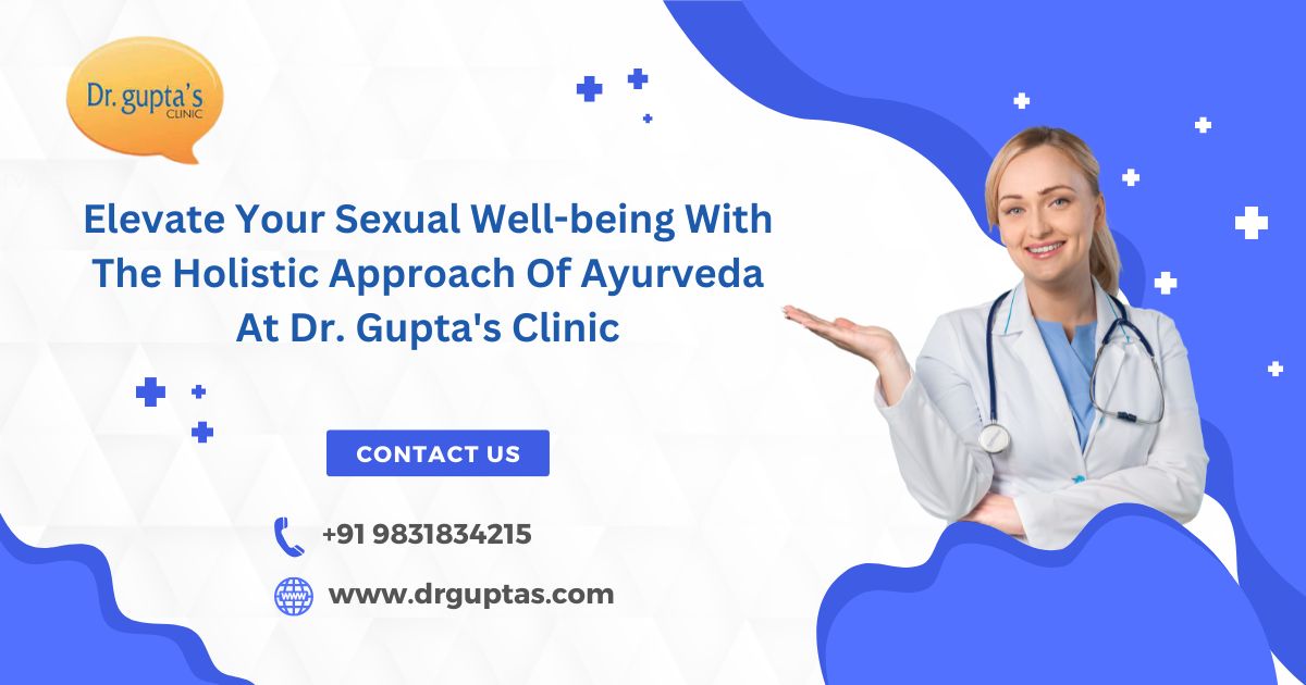 Ayurvedic Treatment For Penis Enlargement | Dr. Gupta's Clinic